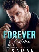 Forever Undone : An Enemies to Lovers Marriage of Convenience Romance